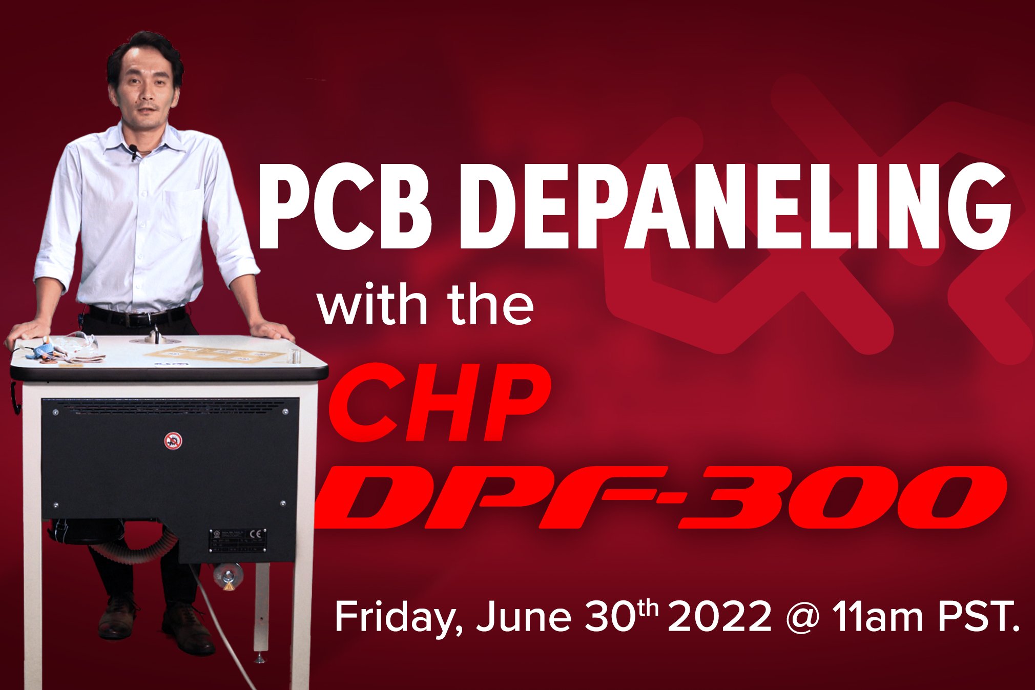 Eye on Hakko: PCB Depaneling with the DPF-300 Webinar! 6/30/22