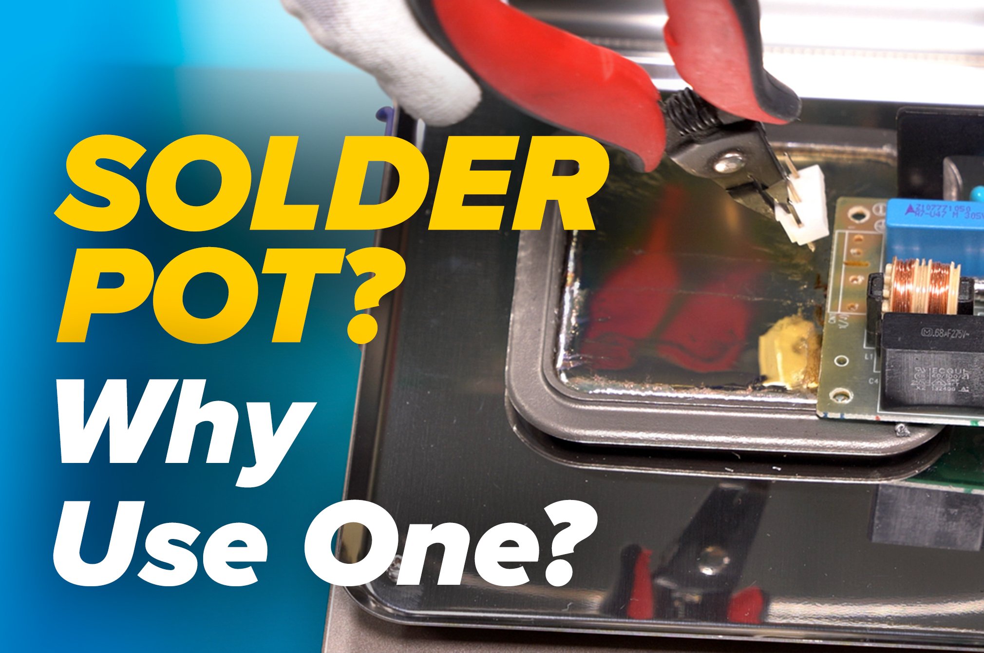 Solder Pot? Why Use One?
